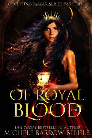 [Courting Magik 01] • Of Royal Blood · Part One